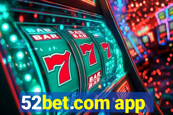 52bet.com app